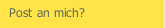Post an mich?